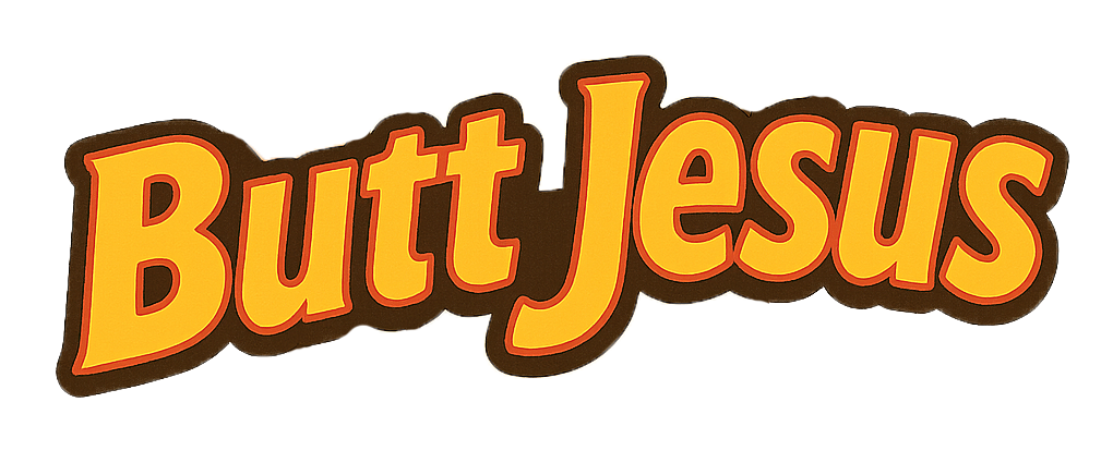 text that reads butt jesus